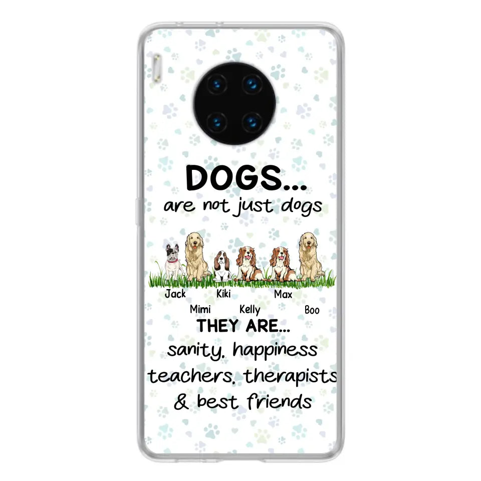 Personalized Dogs Phone Case - Gift Idea For Dog Lovers - Up to 4 Dogs - Dogs Are Not Just Dogs They Are Sanity Happiness Teachers Therapists & Best Friends - Case For Oppo/Xiaomi/Huawei