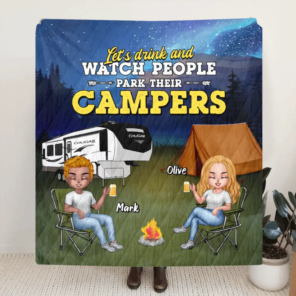 Personalized Camping Friends Quilt/Fleece Blanket - Up to 7 People - Gift For Camping Lovers/Friends - Let's Drink And Watch People Park Their Campers