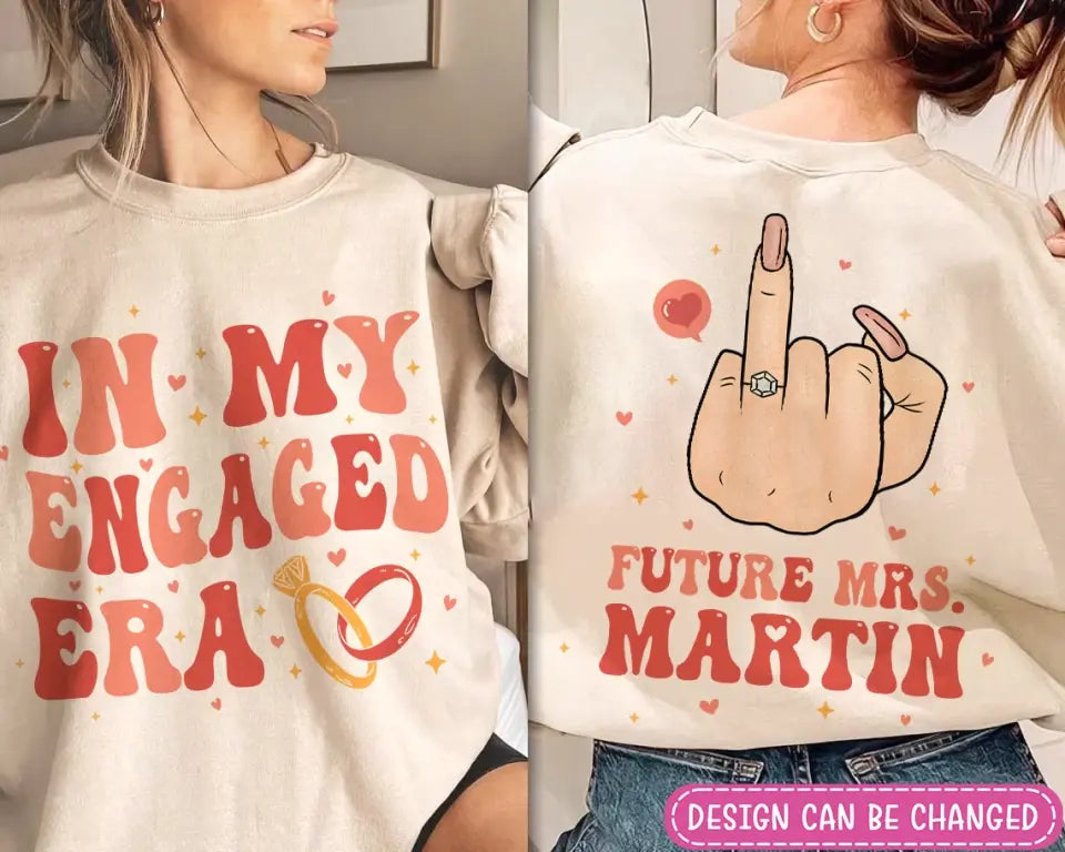 Personalized In My Engaged Era Sweater - Future MRS - Engagement Gift For Bride