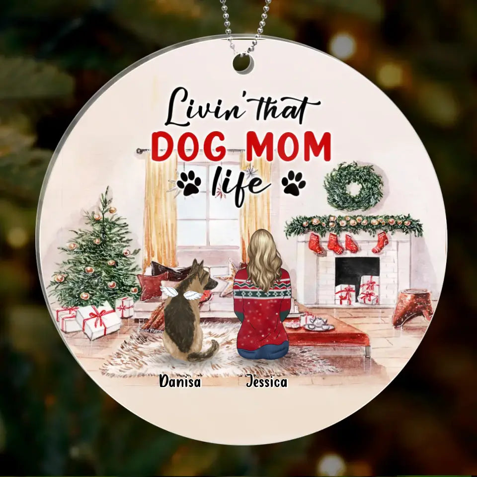 Personalized Dog Mom/Dad Circle Acrylic Ornament - Gift Idea For Dog Lovers - Man/Woman/Couple With Up to 4 Dogs - Livin' That Dog Mom Life