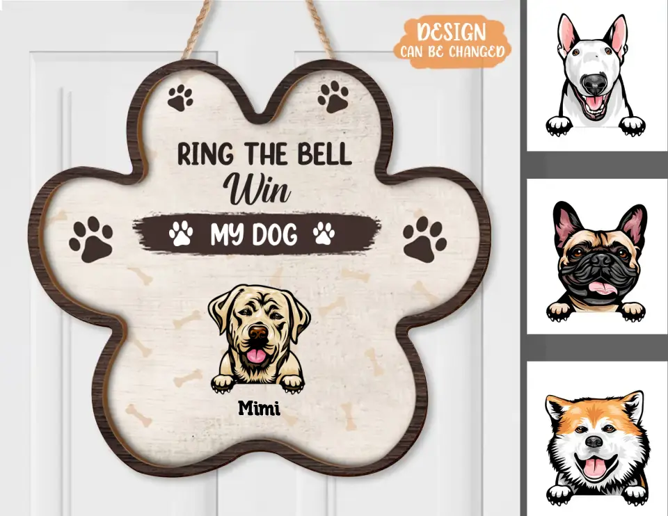Personalized Dog Wooden Sign - Up to 6 Dogs - Gift Idea For Dog Lover - Ring The Bell Win My Dogs