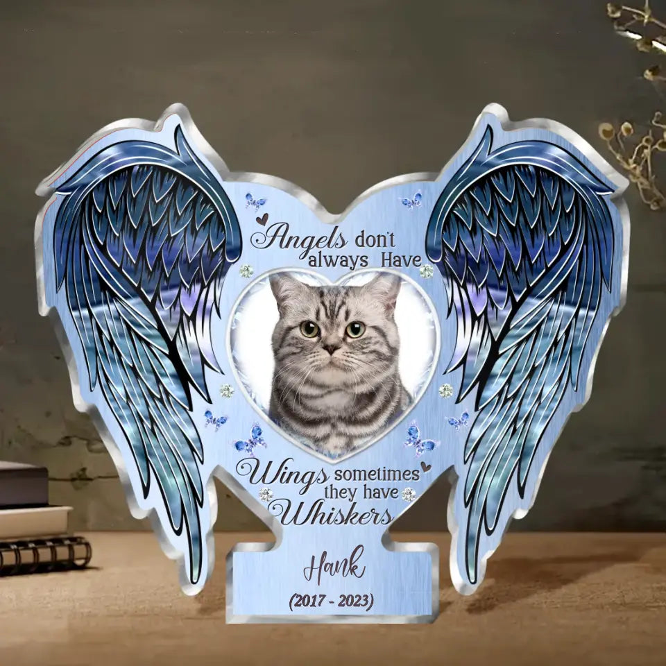 Personalized Memorial Cat Acrylic Plaque - Upload Photo - Memorial Gift Idea For Pet Lover - Angels Don't Always Have Wings Sometimes They Have Whiskers