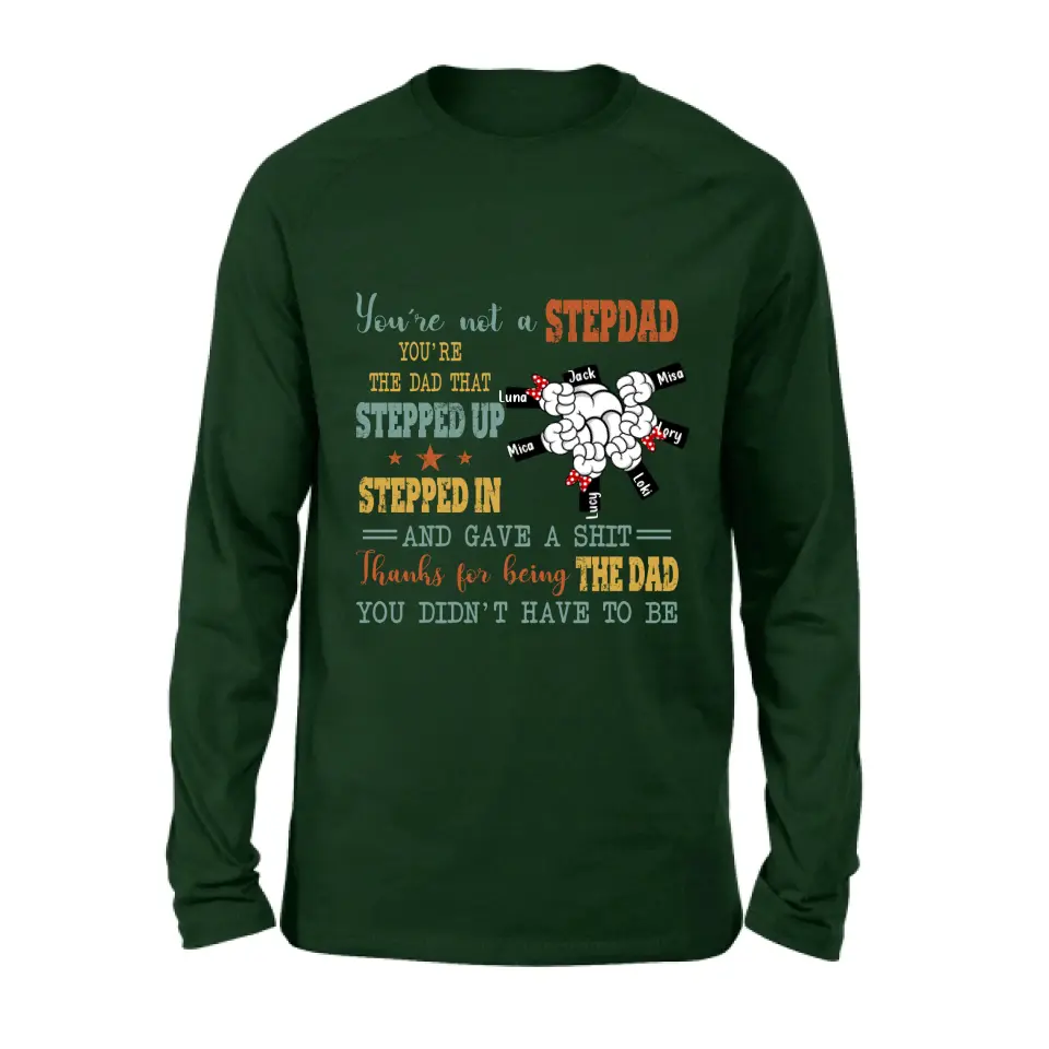 Personalized Stepdad Shirt/Hoodie - Up to 6 Kids - Father's Day Gift Idea - Thanks For Being The Dad