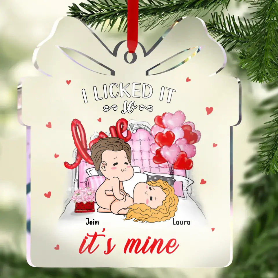Personalized Couple Acrylic Ornament - Gift Idea For Couple/Him/Her/Valentines - I Licked It So It's Mine