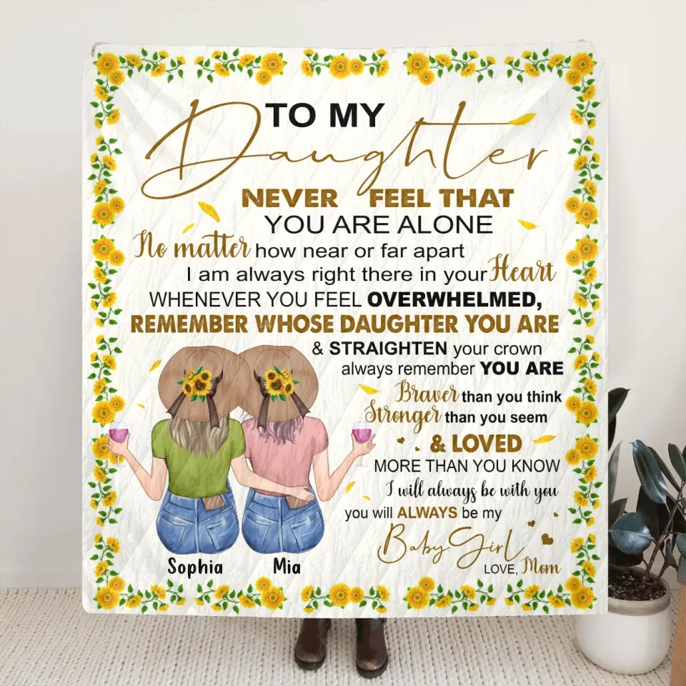 Personalized To My Daughter Quilt/Fleece Throw Blanket - Gift Idea For Daughter - You Will Always Be My Baby Girl