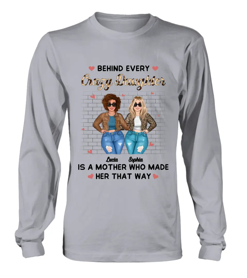 Personalized Mom & Daughter Shirt/Hoodie - Gift Idea For Mom/Mother's Day - Who Made Her That Way