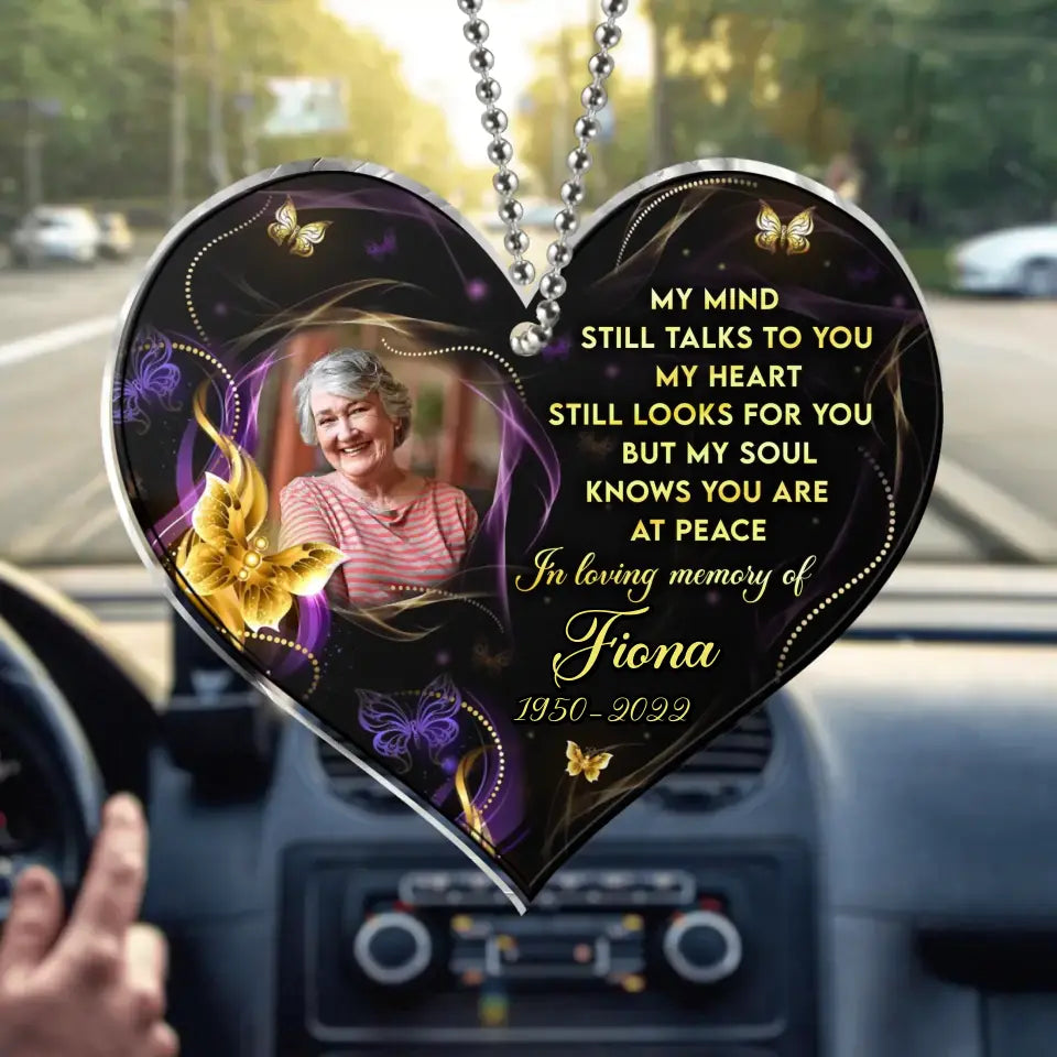 Personalized Memorial Heart Acrylic Car Ornament - Upload Photo - Memorial Gift For Family Member - My Mind Still Talks To You