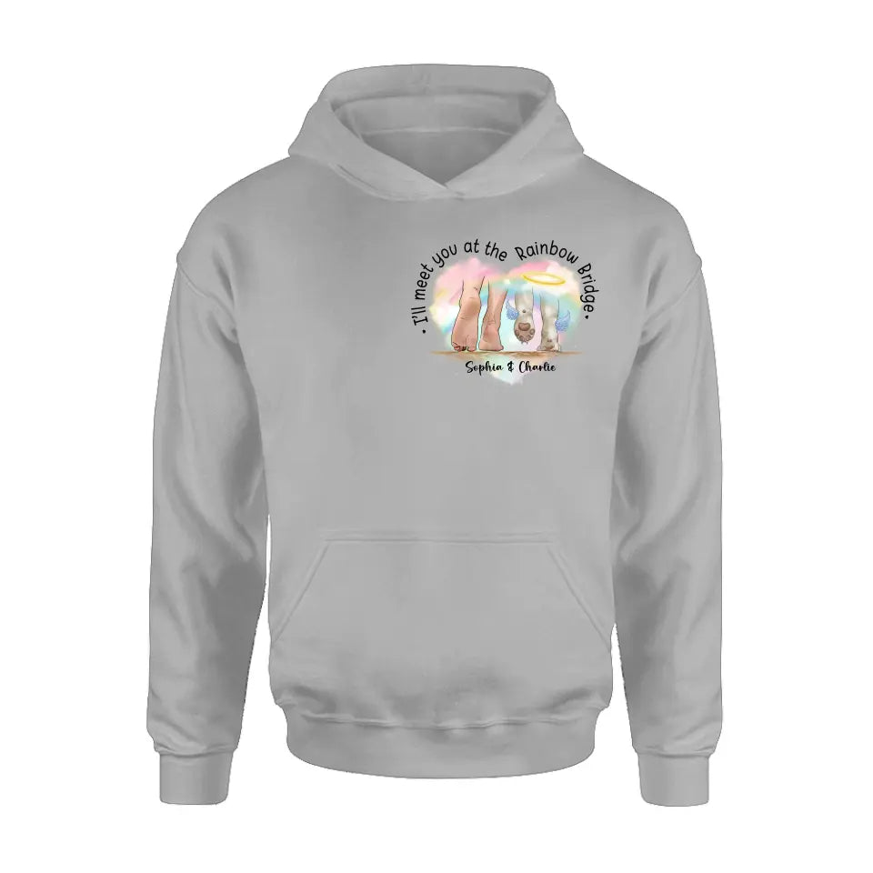 Personalized Memorial Dog T-shirt/Hoodie - Gift Idea For Dog Lover/Mother's Day/Father's Day - I'll Meet You At The Rainbow Bridge