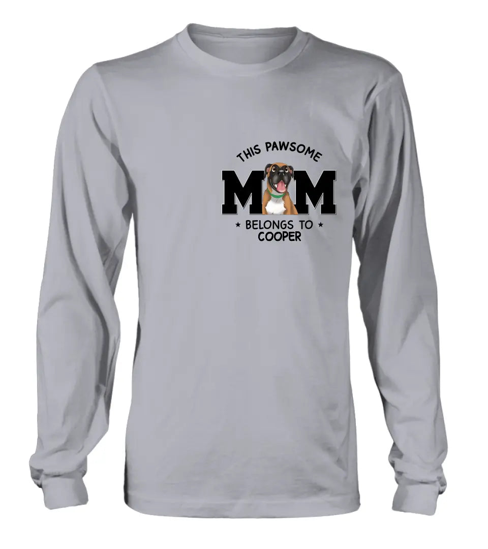 Personalized Dog Mom T-shirt/Hoodie - Gift Idea For Dog Lovers/Mother's Day - This Pawsome Mom Belongs To