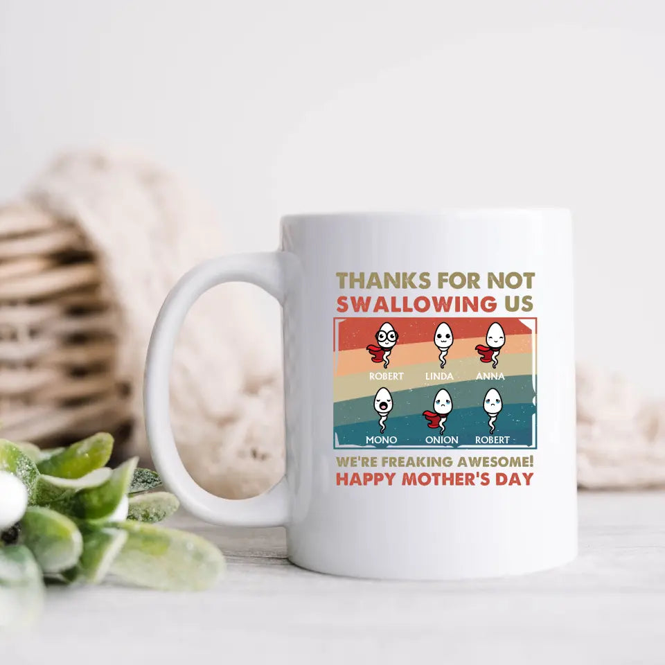 Personalized Sperms Mug - Gift Idea For Mother's Day - Up to 6 Sperms - Thanks For Not Swallowing Us