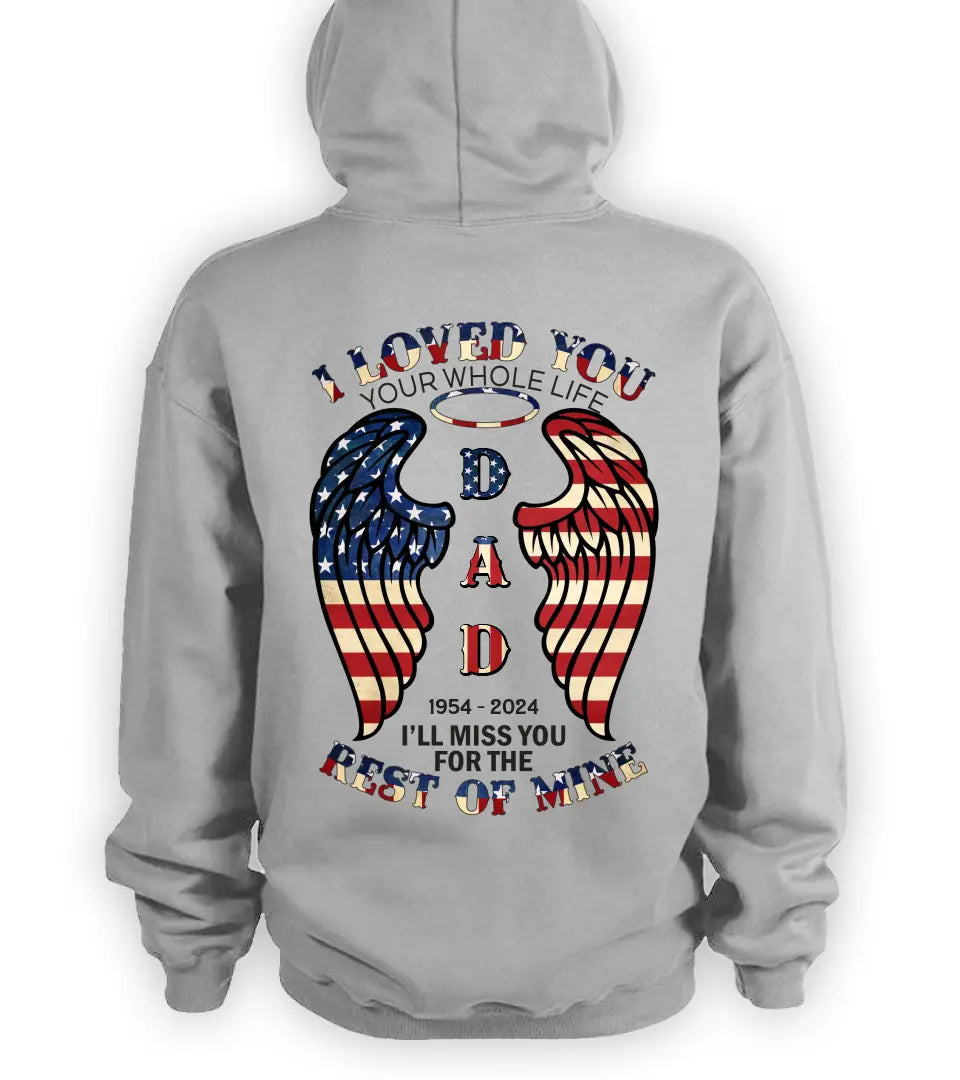 Personalized Memorial Shirt/Hoodie - Memorial Gift Idea for Mother's Day/Father's Day - I Loved You Your Whole Life