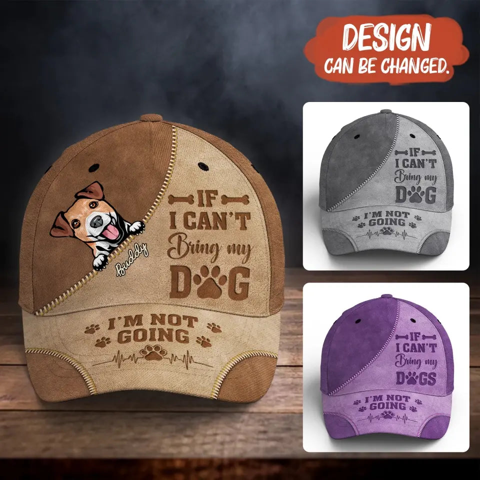 Personalized Dog Baseball Cap - Up to 3 Dogs - Mother's Day/Father's Day Gift Idea Dog Lovers - If I Can't Bring My Dog I'm Not Going