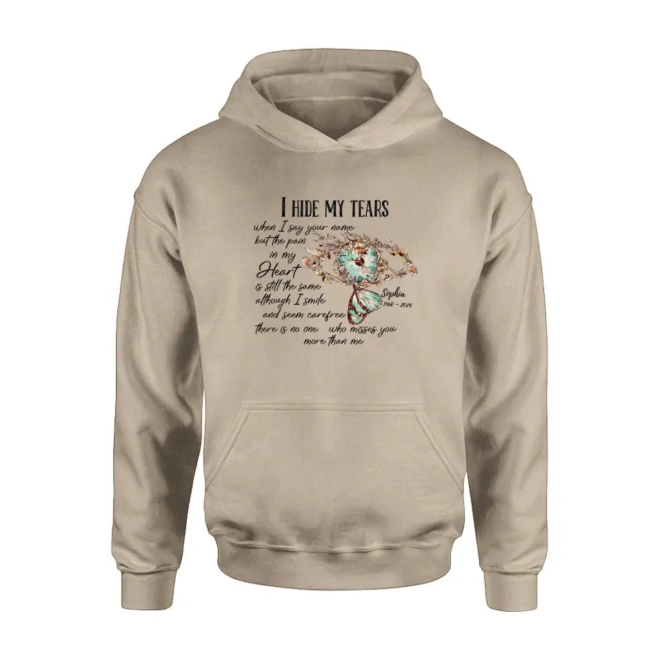 Personalized Memorial Shirt/Hoodie - Memorial Gift Idea For Family Member - I Hide My Tears