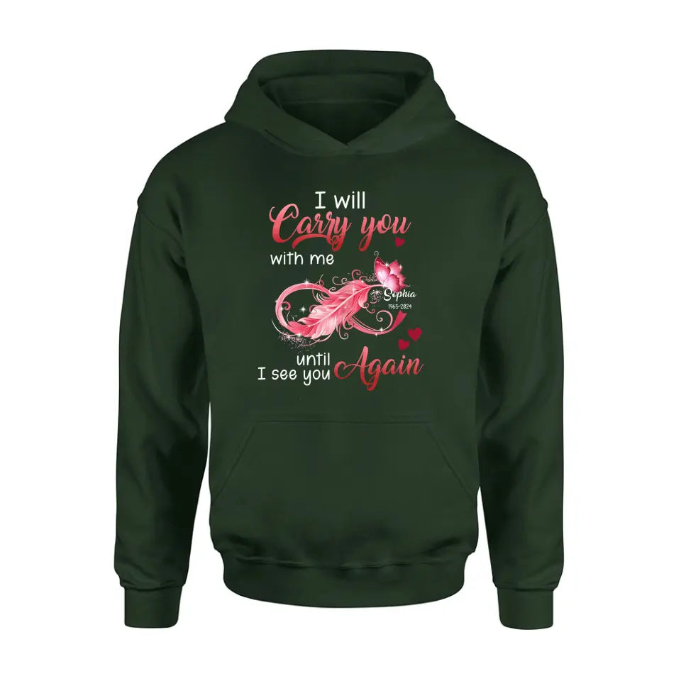 Personalized Memorial Butterfly Infinity Black Shirt/Hoodie - Memorial Gift Idea For Family Member - I Will Carry You With Me Until I See You Again