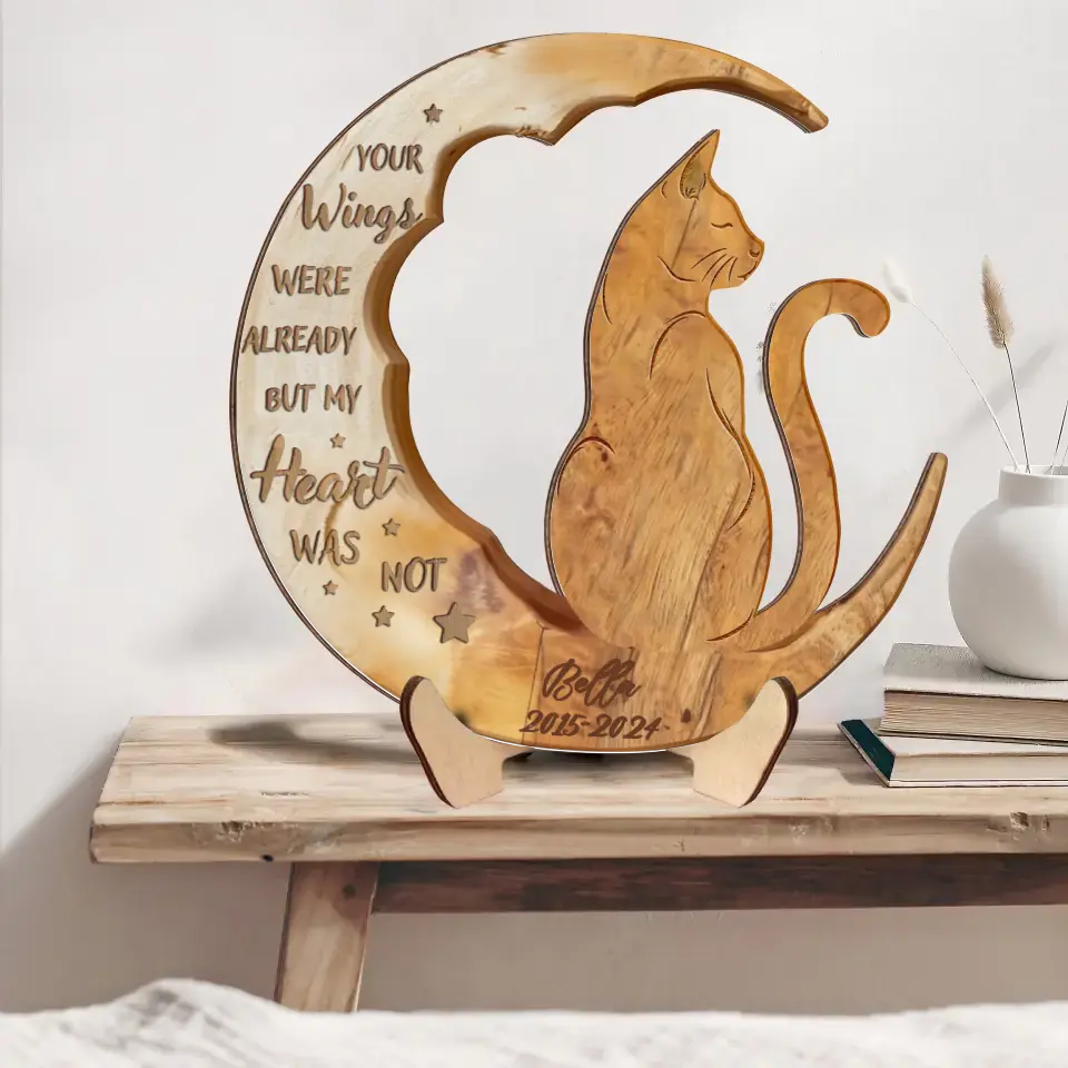 Personalized Cat Moon Wooden Art - Memorial Gift Idea - Your Wings Were Already But My Heart Was Not