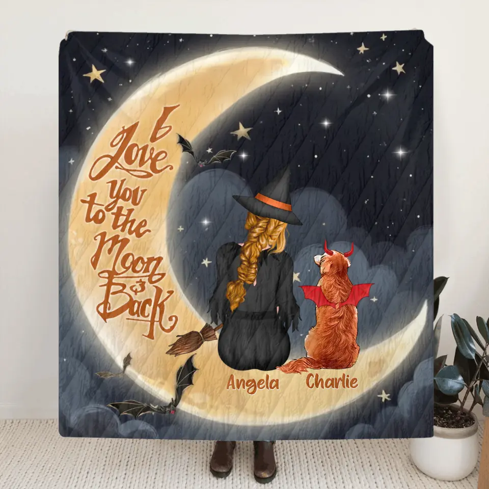 Personalized Witch Dog Quilt/Fleece Throw Blanket - Gift Idea For Dog Lover - I Love You To The Moon & Back