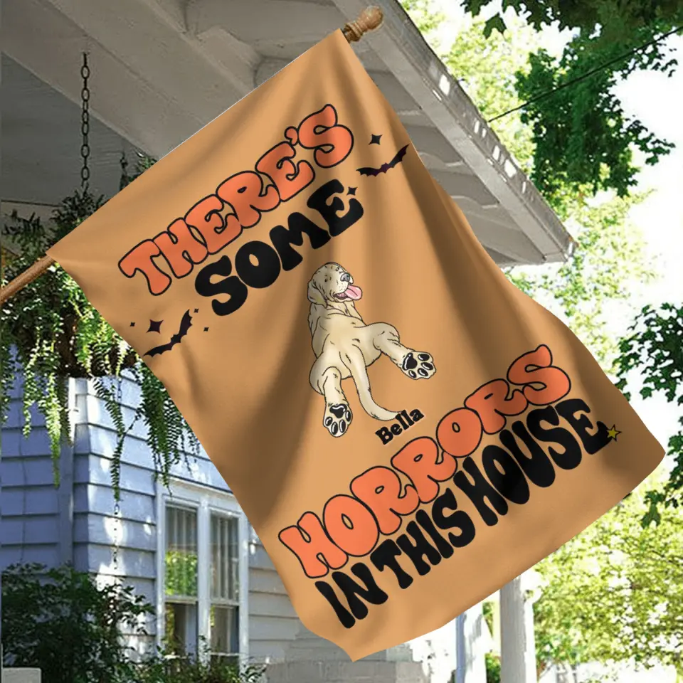 Personalized Dog Flag Sign - Gift Idea For Family/Pet Lover - Up to 7 Dogs - There's Some Horrors In This House
