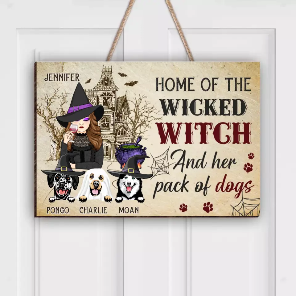 Personalized Witch Dog Wooden Sign - Home Of The Wicked Witch And Her Pack Of Dogs - Halloween Gift Idea For Family/Witch/Dog Lovers With Up to 3 Dogs