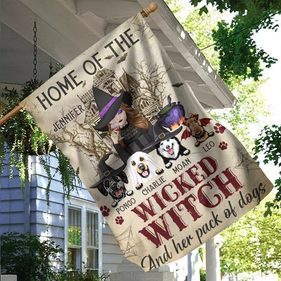 Personalized Witch Dog Flag Sign - Home Of The Wicked Witch And Her Pack Of Dogs - Halloween Gift Idea For Family/ Witch/Dog Lovers With Up to 4 Dogs