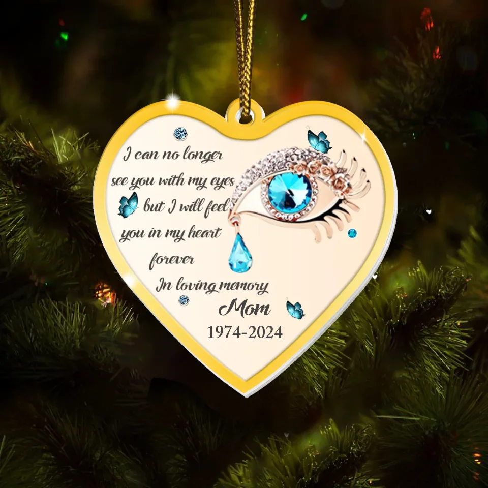 Personalized Memorial Acrylic Ornament - Memorial Gift Idea For Family Member - Feel You In My Heart Forever