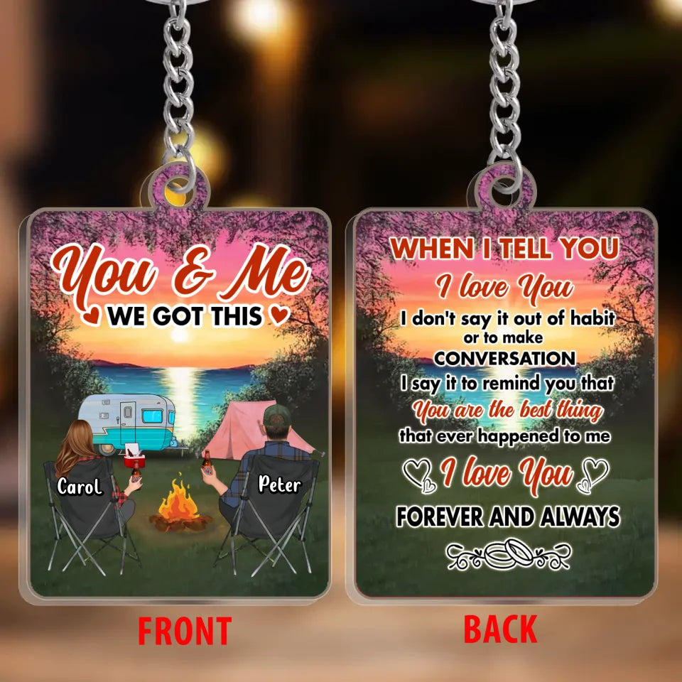 Personalized Camping Couple Acrylic Keychain - Up to 3 Dogs/Cats - Anniversary Gift Idea for Couple/Camping Lovers - When I Tell You I Love You