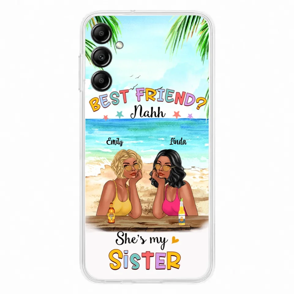 Custom Personalized Friend Phone Case - Best Friend Nahh She's My Sister