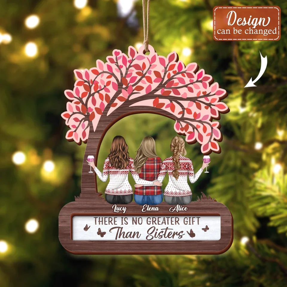 Personalized Sisters 2 Layered Wooden Ornament - Christmas Gift Idea For Sisters - There Is No Greater Gift Than Sisters