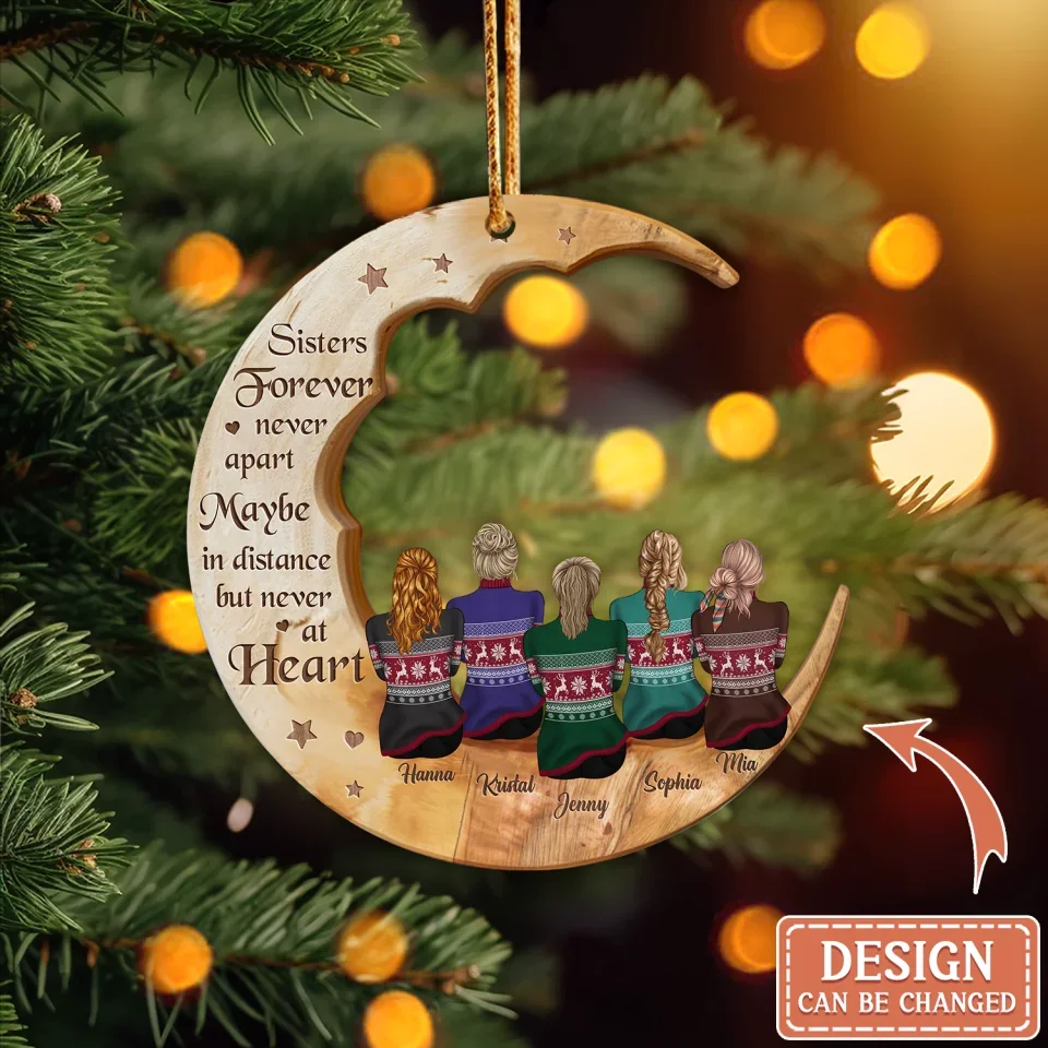 Personalized Sister Moon Wooden Ornament - Up to 7 People - Gift Idea For Sisters/Brothers - The Love Between Brothers & Sisters Is Forever