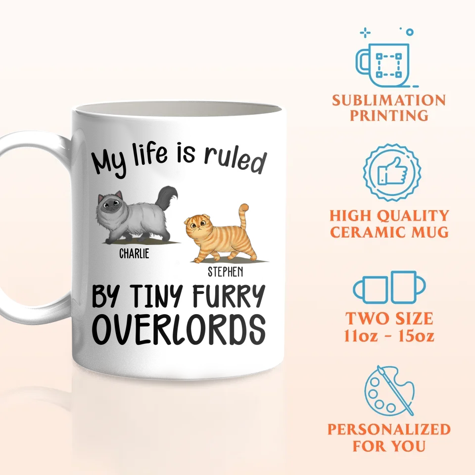 Personalized Cat Coffee Mug - Gift Idea For Cat Lover - Up to 4 Cats - My Life Is Ruled By Tiny Furry Overlords