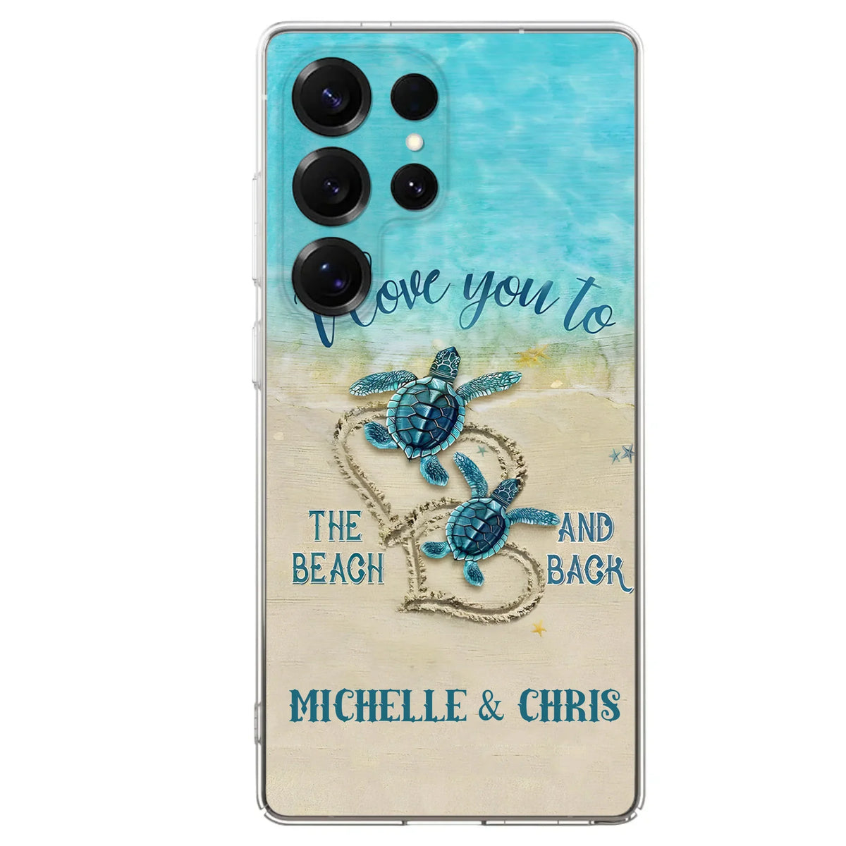 Custom Personalized Couple Turtle Phone Case - Gift Idea For Couple/ Family - I Love You To The Beach And Back