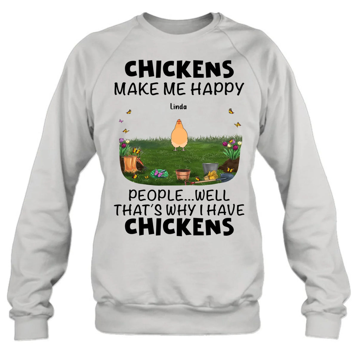 Personalized Chicken Shirt/Hoodie - Gift Idea For Chicken Lovers With Up To 9 Chickens - Chicken Make Me Happy People...Well, That's Why I Have Chickens