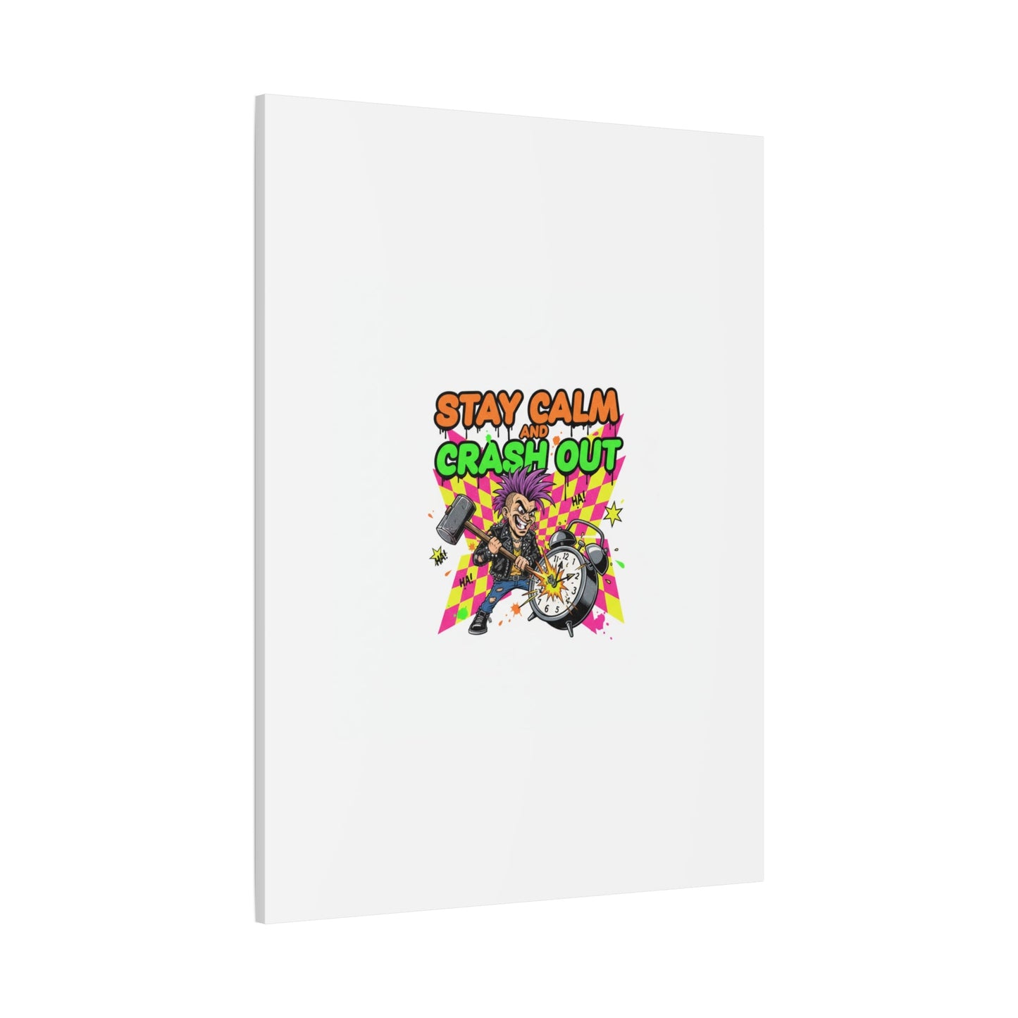 Stay Calm and Crash Out Canvas | neon skate graffiti, meltdown art
