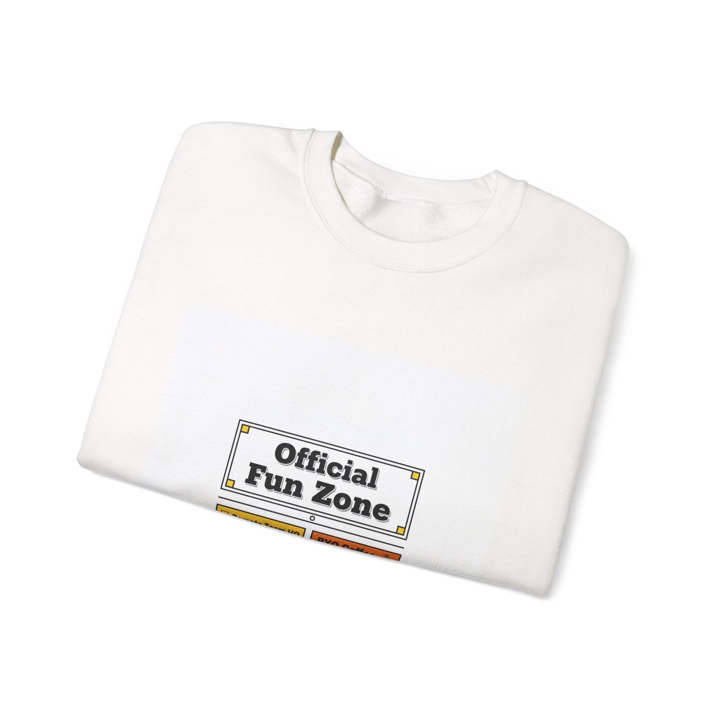 Official Fun Zone Sweatshirt | Office Sign Parody, Workplace Humor