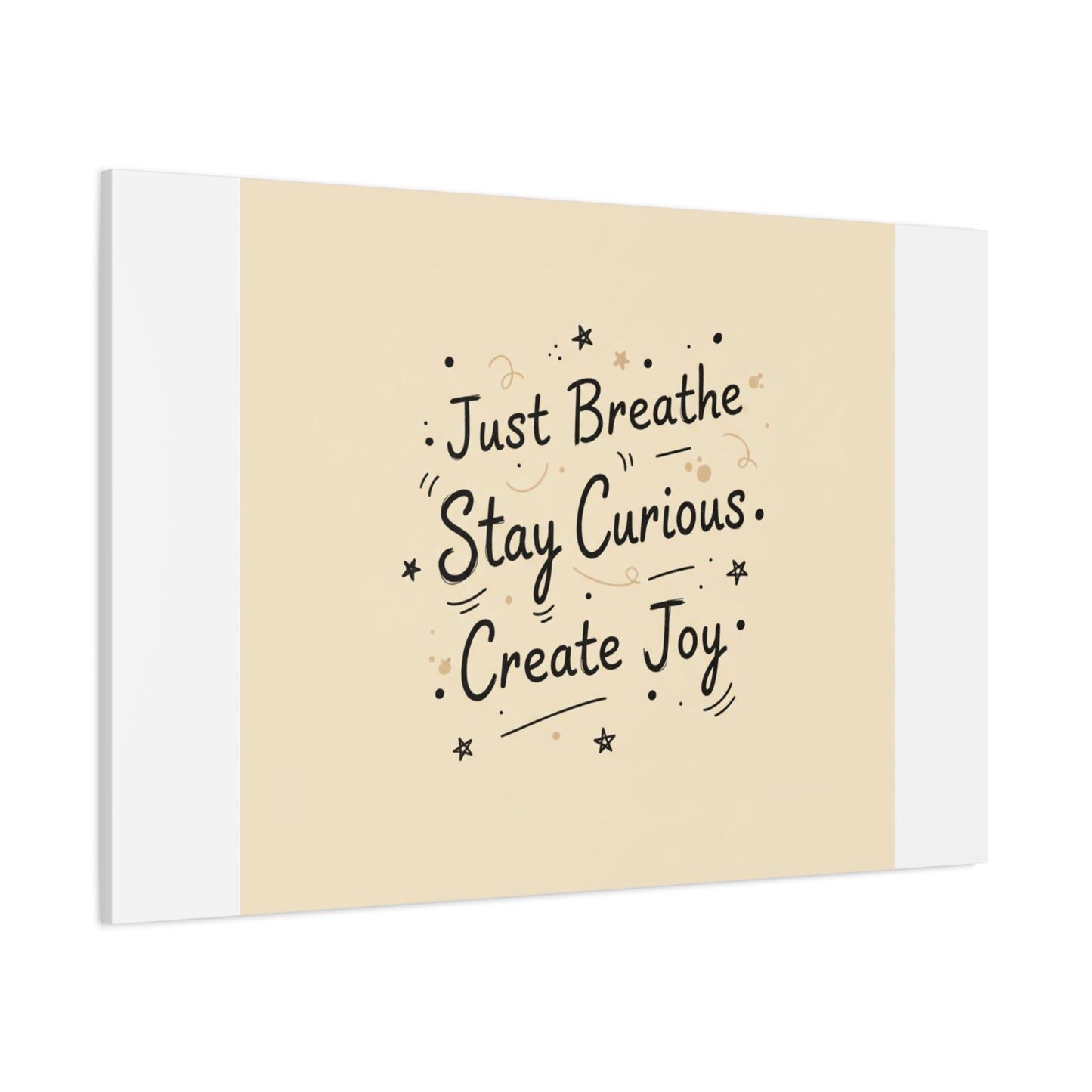 Just Breathe Stay Curious Create Joy Canvas | Messy Handwritten Typography, Doodle Text Art