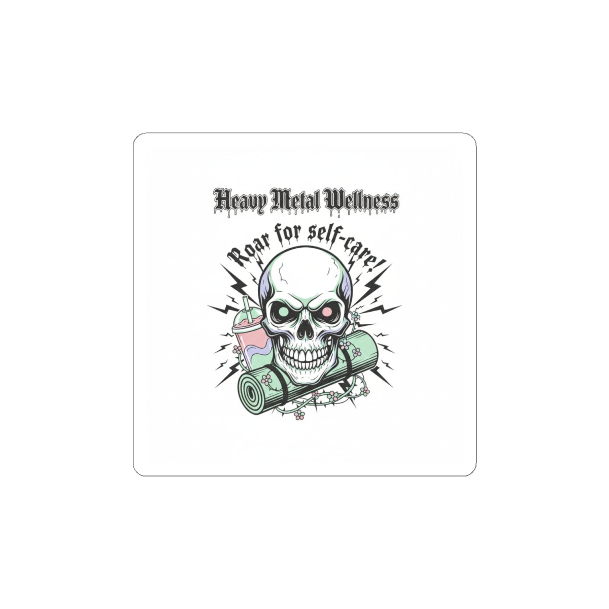 Heavy Metal Wellness Skull Sticker | gothic wellness quote, edgy self-care merch