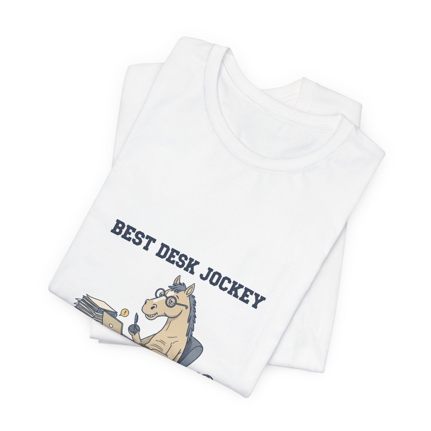 Best Desk Jockey T-Shirt | workhorse shirt, corporate burnout humor