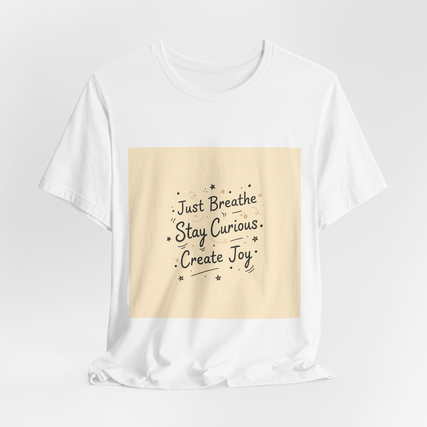 Just Breathe Stay Curious Create Joy Tee | messy handwriting shirt, doodle text design