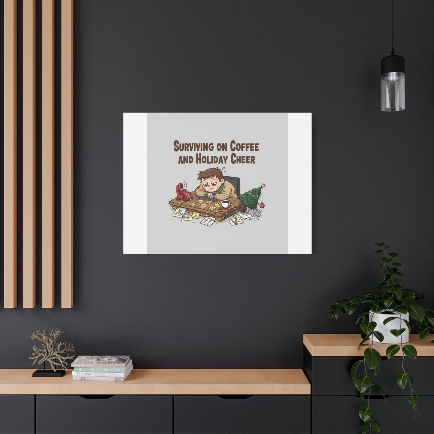 Surviving on Coffee and Holiday Cheer Canvas | Holiday Burnout, Festive But Tired