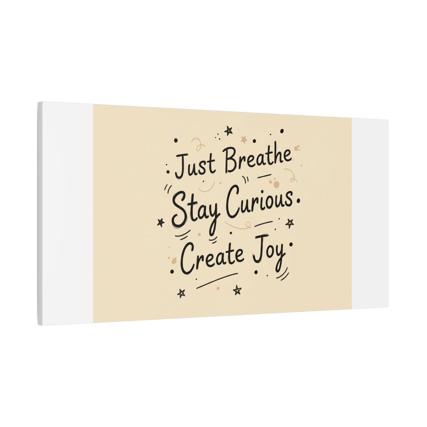 Just Breathe Stay Curious Create Joy Canvas | Messy Handwritten Typography, Doodle Text Art