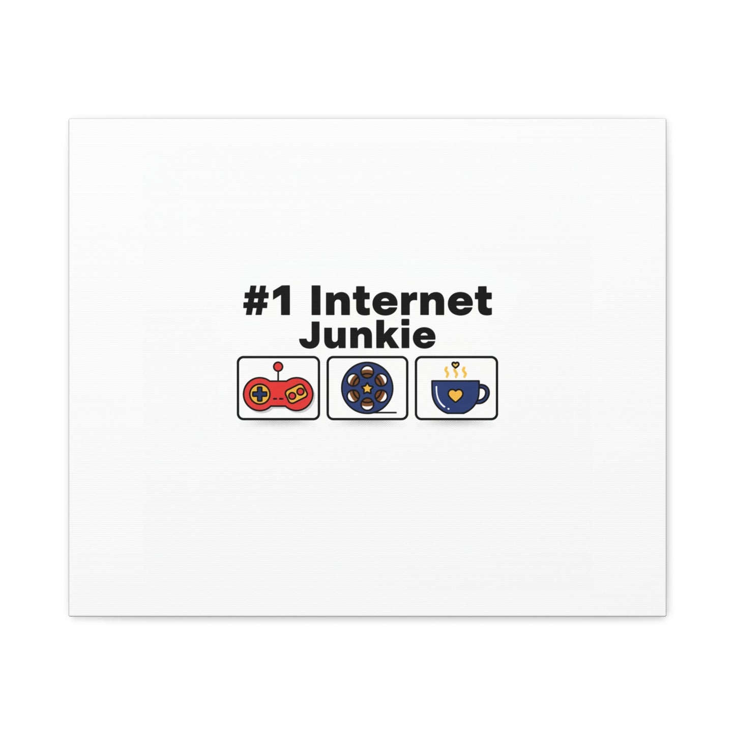 #1 Internet Junkie Matte Canvas | Top-List Ranking Poster