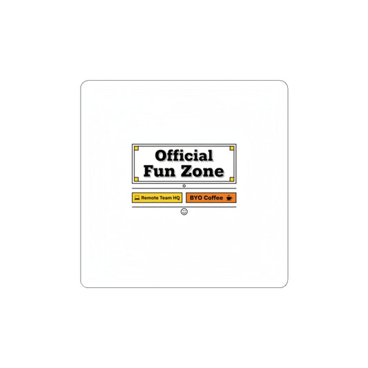 Official Fun Zone Sticker | Office Sign Parody, Workplace Humor