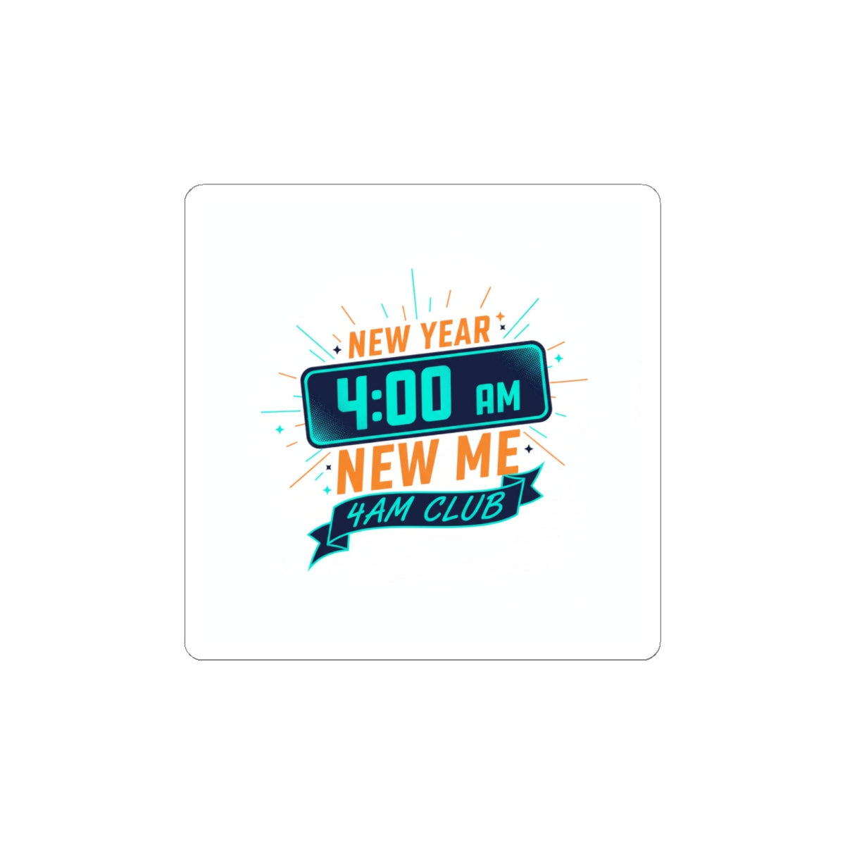 4:00 AM New Year New Me Sticker | Holiday Party, Festive Humor