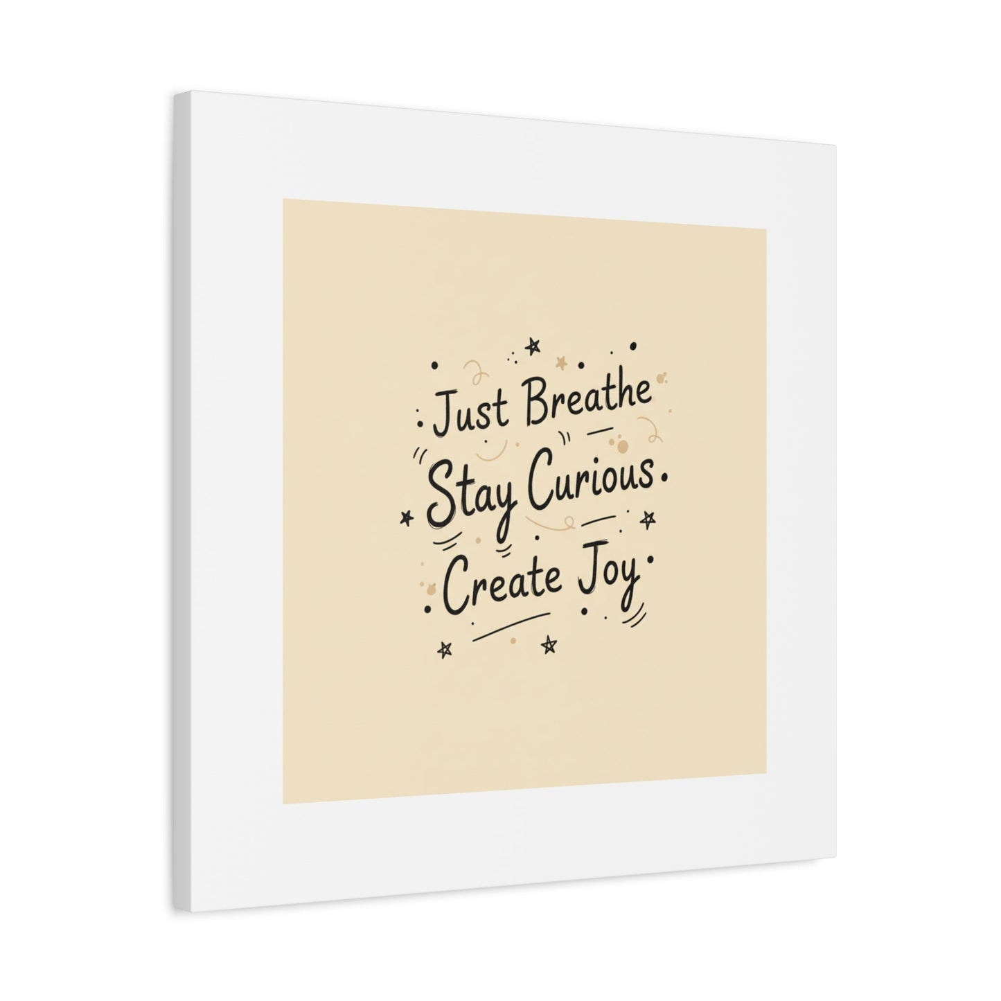 Just Breathe Stay Curious Create Joy Canvas | Messy Handwritten Typography, Doodle Text Art