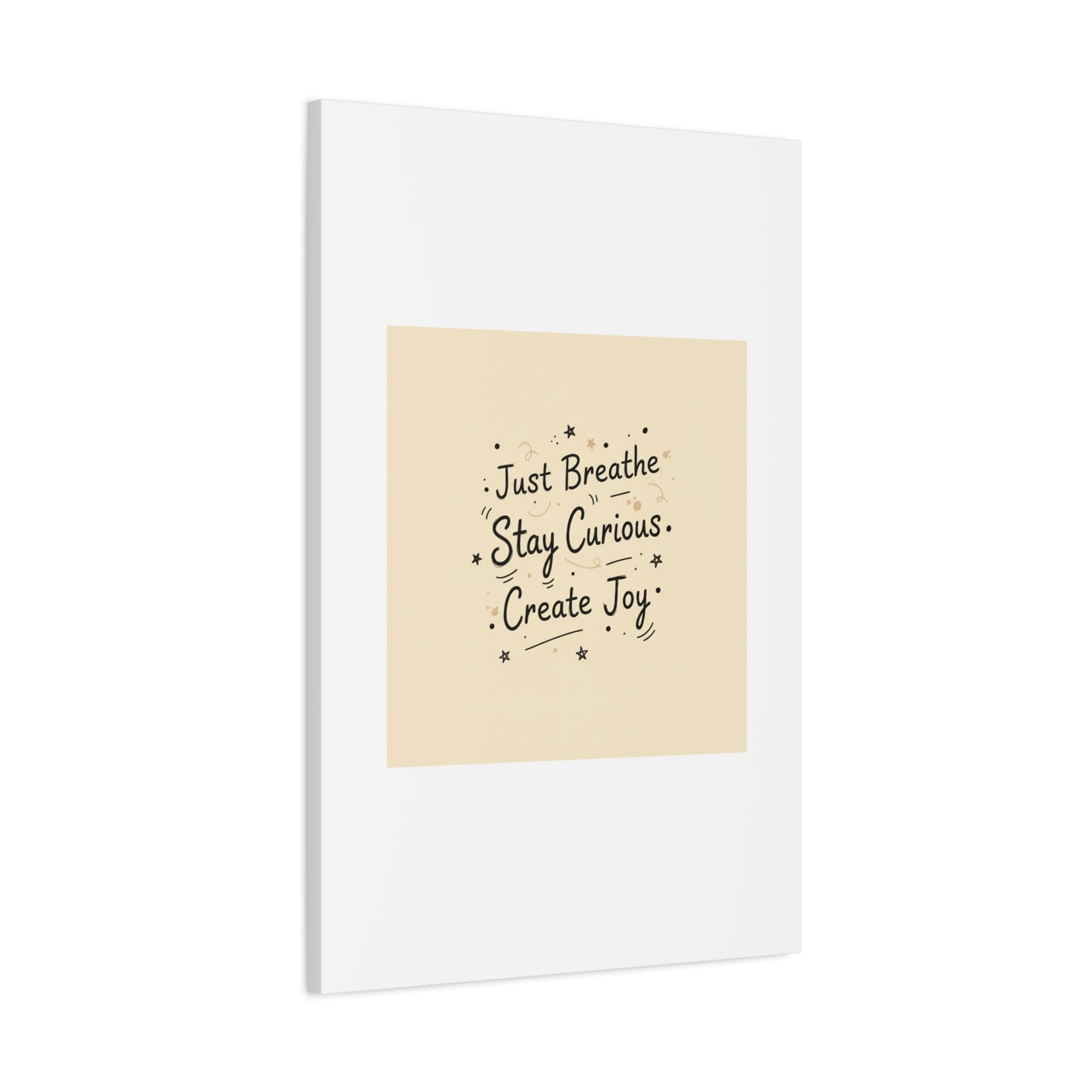 Just Breathe Stay Curious Create Joy Canvas | Messy Handwritten Typography, Doodle Text Art