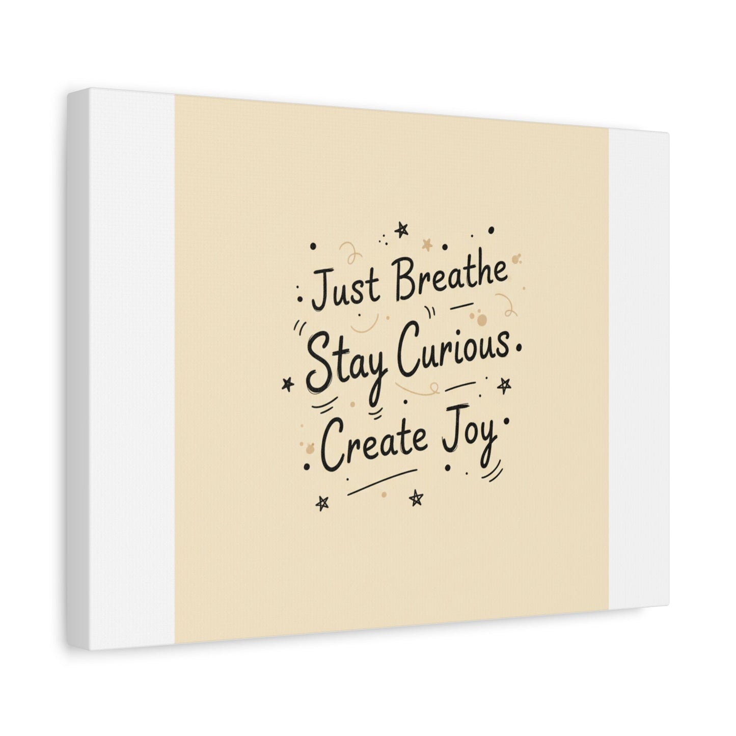 Just Breathe Stay Curious Create Joy Canvas | Messy Handwritten Typography, Doodle Text Art
