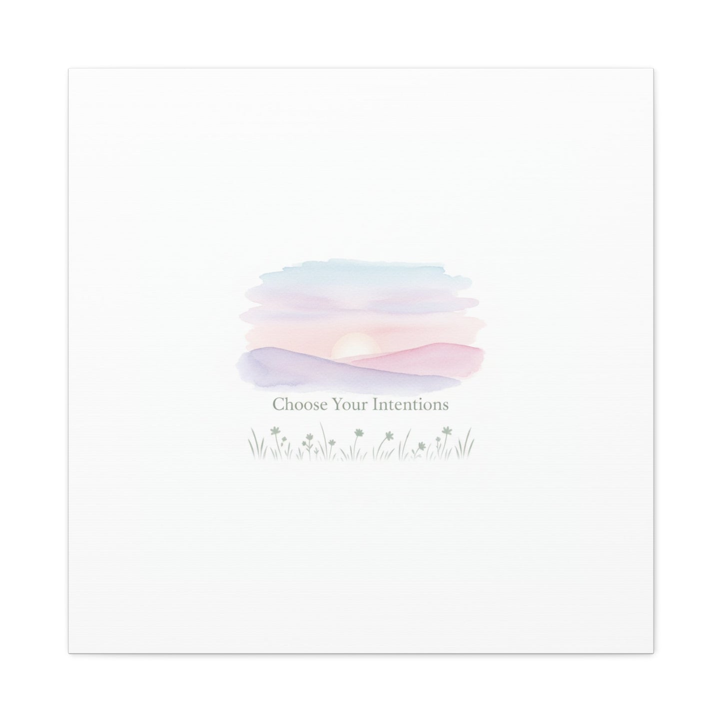 Choose Your Intentions Canvas, soft wellness poster, pastel gradient mindfulness art