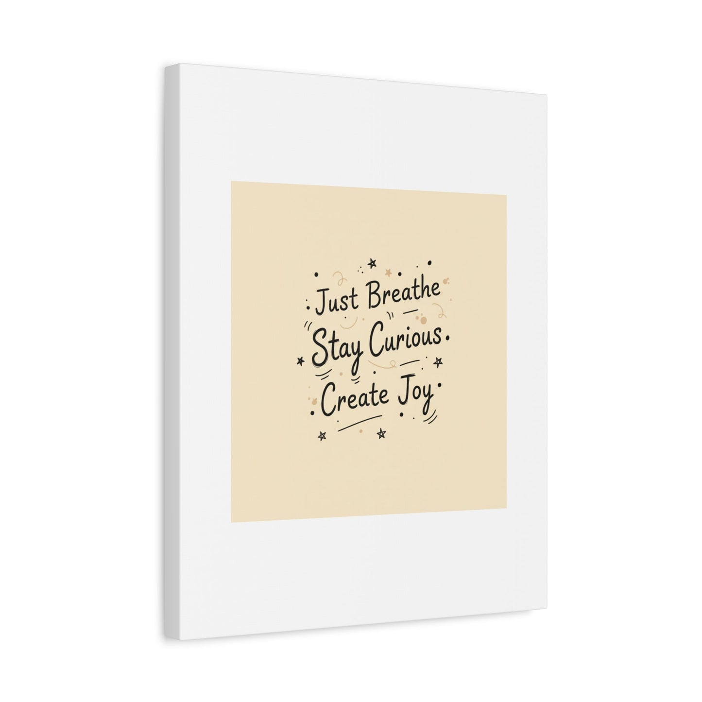 Just Breathe Stay Curious Create Joy Canvas | Messy Handwritten Typography, Doodle Text Art