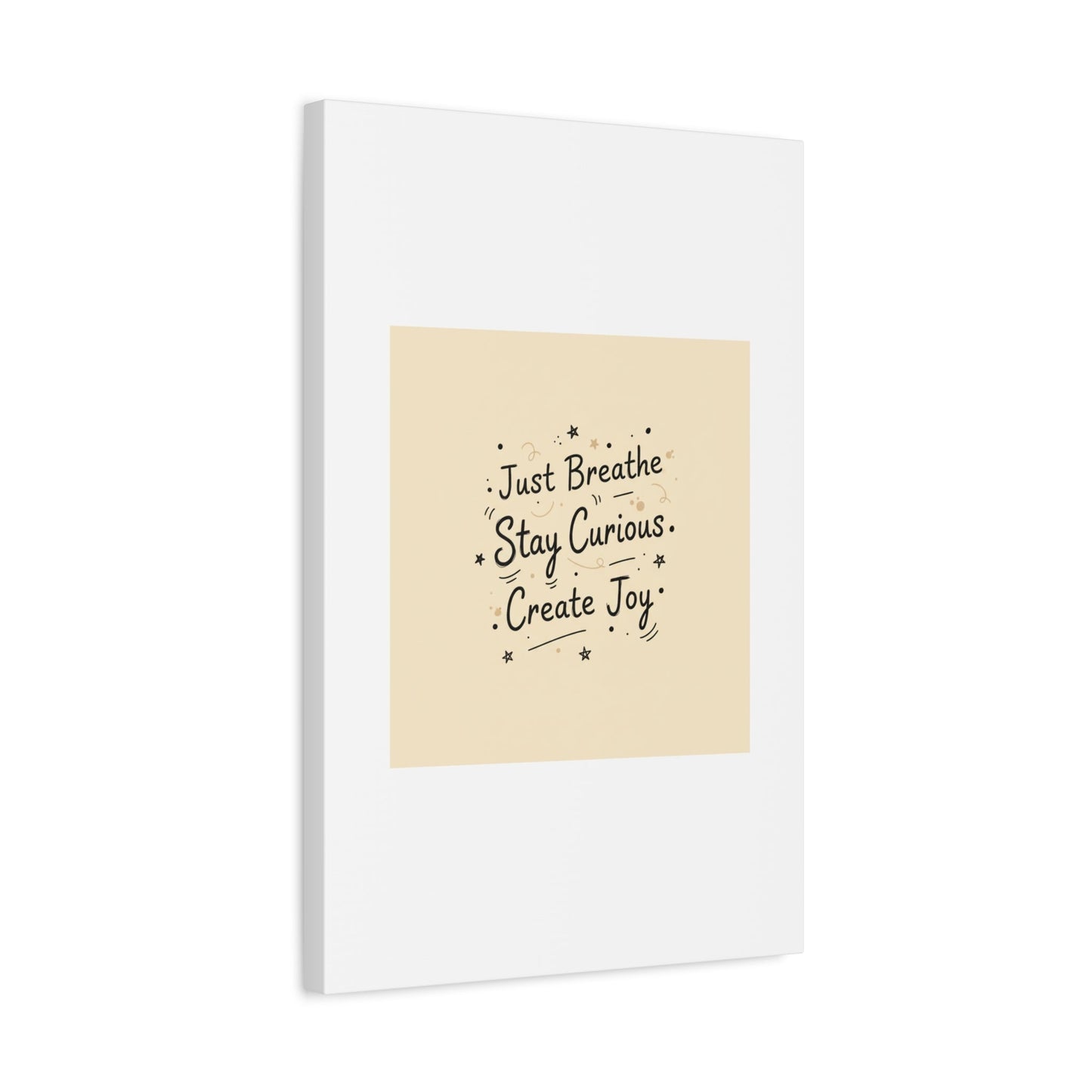 Just Breathe Stay Curious Create Joy Canvas | Messy Handwritten Typography, Doodle Text Art