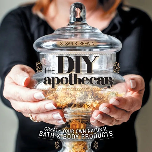 The DIY Apothecary: Create Your Own Natural Bath & Body Products - Paperback