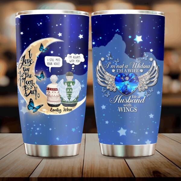 Personalized Husband Loss Tumbler - Memorial Gift Idea - I'm Not A Widow I'm A Wife To A Husband With Wings